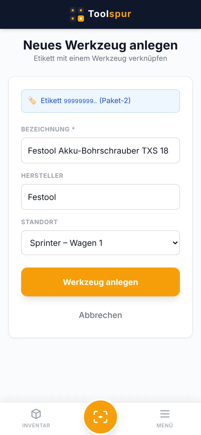 Ein neues Etikett wurde gescannt: Formular mit Bezeichnung, Hersteller und Standort, um das Werkzeug anzulegen.